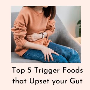 A pdf file that contains a list of the top 5 trigger foods that upset your gut